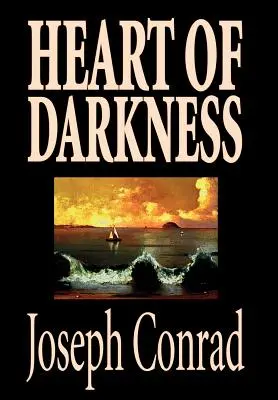 Au cœur des ténèbres par Joseph Conrad, Fiction, Classique, Littéraire - Heart of Darkness by Joseph Conrad, Fiction, Classics, Literary