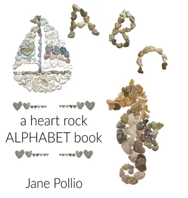 ABC : un abécédaire cœur-roche - ABC: a heart rock alphabet book