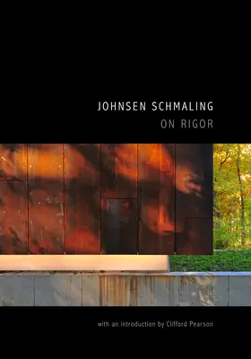 Johnsen Schmaling : De la rigueur - Johnsen Schmaling: On Rigor