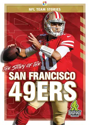 L'histoire des San Francisco 49ers - The Story of the San Francisco 49ers