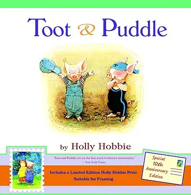 Toot & Puddle [avec édition limitée de Holly Hobbie] - Toot & Puddle [With Limited Edition Holly Hobbie Print]