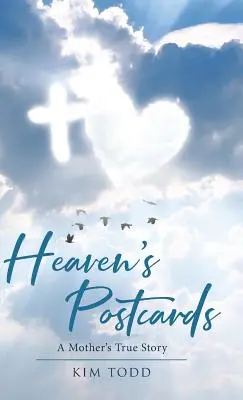 Les cartes postales du ciel : L'histoire vraie d'une mère - Heaven's Postcards: A Mother's True Story