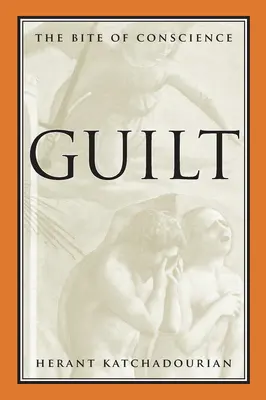 La culpabilité : La morsure de la conscience - Guilt: The Bite of Conscience