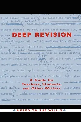 La révision en profondeur : Un guide pour les enseignants, les étudiants et les autres écrivains - Deep Revision: A Guide for Teachers, Students, and Other Writers