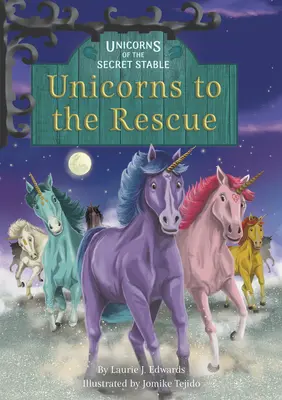 Les licornes à la rescousse : Livre 9 - Unicorns to the Rescue: Book 9