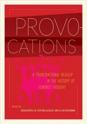 Provocations : Un lecteur transnational dans l'histoire de la pensée féministe - Provocations: A Transnational Reader in the History of Feminist Thought