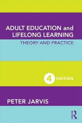 Éducation des adultes et apprentissage tout au long de la vie : Théorie et pratique - Adult Education and Lifelong Learning: Theory and Practice