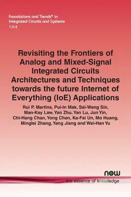 Revisiter les frontières des architectures et des techniques des circuits intégrés analogiques et à signaux mixtes vers le futur Internet of Everything (Ioe) A - Revisiting the Frontiers of Analog and Mixed-Signal Integrated Circuits Architectures and Techniques Towards the Future Internet of Everything (Ioe) A