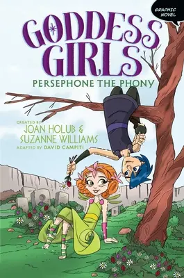 Perséphone l'imposteur Roman graphique : Tome 2 - Persephone the Phony Graphic Novel: Volume 2