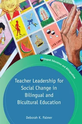 Leadership des enseignants pour le changement social dans l'éducation bilingue et biculturelle - Teacher Leadership for Social Change in Bilingual and Bicultural Education