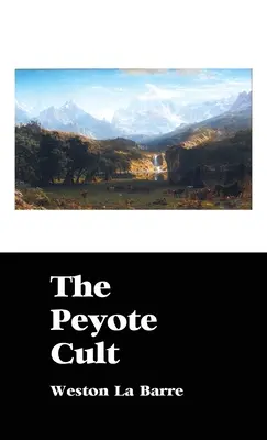 Le culte du Peyotl - The Peyote Cult