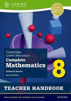 Cambridge Lower Secondary Complete Mathematics 8 : Teacher Handbook (deuxième édition) - Cambridge Lower Secondary Complete Mathematics 8: Teacher Handbook (Second Edition)