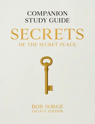 Les secrets du lieu secret : Guide d'étude (édition patrimoniale) - Secrets of the Secret Place: Companion Study Guide (Legacy Edition)