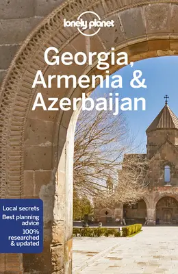Lonely Planet Géorgie, Arménie et Azerbaïdjan 7 - Lonely Planet Georgia, Armenia & Azerbaijan 7