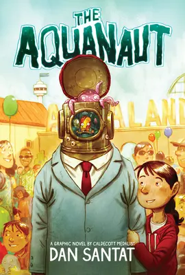 L'Aquanaute : Un roman graphique - The Aquanaut: A Graphic Novel