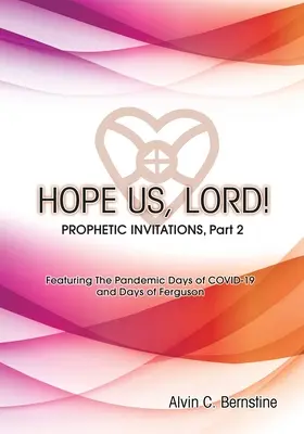 Espérons-nous, Seigneur, partie 2 : Invitations prophétiques - HOPE US LORD, Part 2: Prophetic Invitations