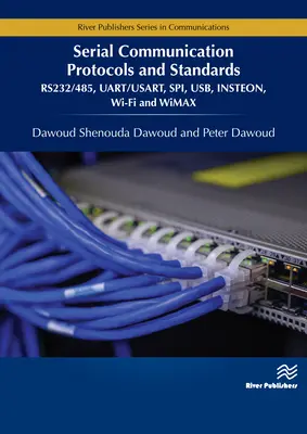 Protocoles et normes de communication série : RS232/485, Uart/Usart, Spi, Usb, Insteon, Wi-Fi et Wimax - Serial Communication Protocols and Standards: Rs232/485, Uart/Usart, Spi, Usb, Insteon, Wi-Fi and Wimax