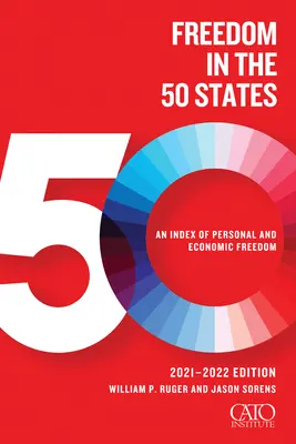 La liberté dans les 50 États : Un indice de liberté personnelle et économique - Freedom in the 50 States: An Index of Personal and Economic Freedom