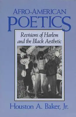 Poétique afro-américaine Poétique afro-américaine Poétique afro-américaine Poétique afro-américaine : Révisions de Harlem et de l'esthétique noire Révisions de Harlem et de l'esthétique noire - Afro-American Poetics Afro-American Poetics Afro-American Poetics: Revisions of Harlem and the Black Aesthetic Revisions of Harlem and the Black Aesth