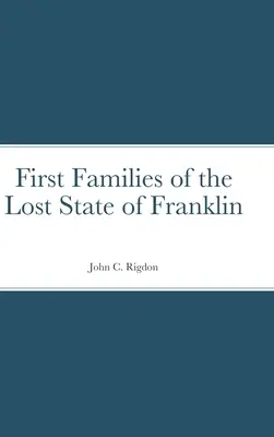 Les premières familles de l'État perdu de Franklin - First Families of the Lost State of Franklin