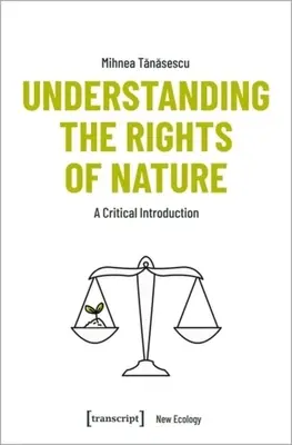 Comprendre les droits de la nature : Une introduction critique - Understanding the Rights of Nature: A Critical Introduction