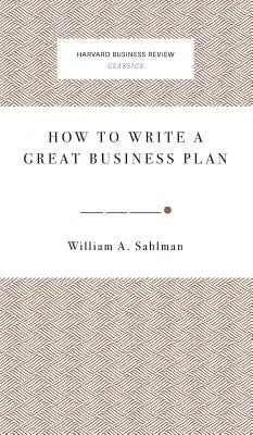 Comment rédiger un bon plan d'entreprise - How to Write a Great Business Plan