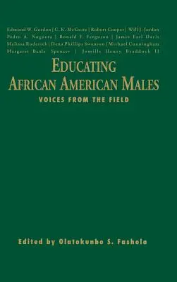 Éduquer les hommes afro-américains : Voix du terrain - Educating African American Males: Voices from the Field