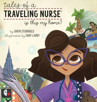 Histoires d'une infirmière itinérante : Est-ce ma maison ? - Tales of a Traveling Nurse: Is This My Home?