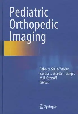 Imagerie orthopédique pédiatrique - Pediatric Orthopedic Imaging