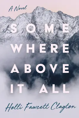 Quelque part au-dessus de tout - Somewhere Above It All