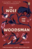 Wolf and the Woodsman (Le loup et l'homme des bois) - Le best-seller du Sunday Times - Wolf and the Woodsman - The Sunday Times Bestseller