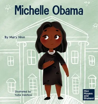 Michelle Obama : Un livre pour enfants sur la façon de transformer l'adversité en avantage - Michelle Obama: A Kid's Book About Turning Adversity into Advantage