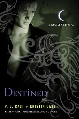 Destiné : Un roman de la Maison de la Nuit - Destined: A House of Night Novel