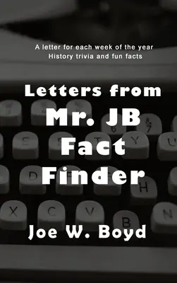 Lettres de M. J B Fact Finder - Letters from Mr. J B Fact Finder