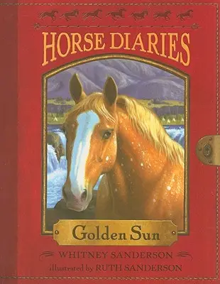 Journal du cheval n°5 : Golden Sun - Horse Diaries #5: Golden Sun