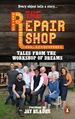 L'atelier de réparation : Histoires de l'atelier des rêves - The Repair Shop: Tales from the Workshop of Dreams