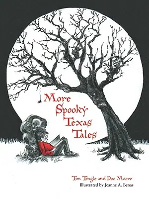 Plus de contes effrayants du Texas - More Spooky Texas Tales