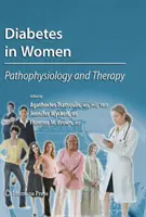 Le diabète chez les femmes : Physiopathologie et thérapie - Diabetes in Women: Pathophysiology and Therapy