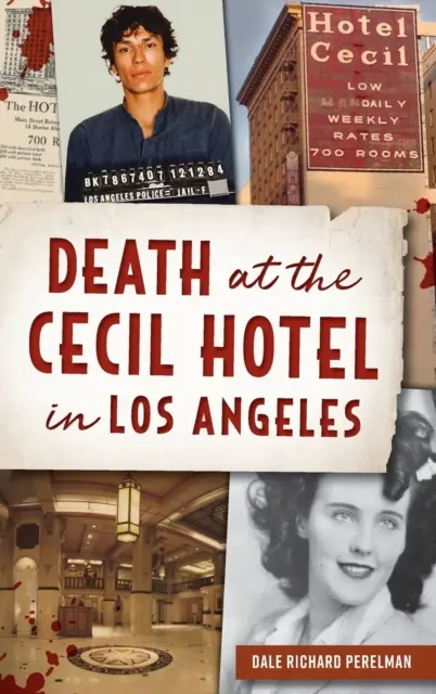 Mort à l'hôtel Cecil de Los Angeles - Death at the Cecil Hotel in Los Angeles