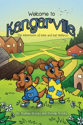 Bienvenue à Kangarville : Les aventures de Katie et Karl Wallaroo - Welcome to Kangarville: The Adventures of Katie and Karl Wallaroo