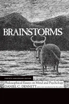 Remue-méninges, édition du quarantième anniversaire : Essais philosophiques sur l'esprit et la psychologie - Brainstorms, Fortieth Anniversary Edition: Philosophical Essays on Mind and Psychology
