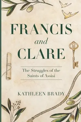 François et Claire : Les luttes des saints d'Assise - Francis and Clare: The Struggles of the Saints of Assisi