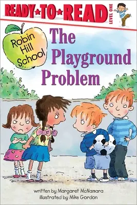 Le problème du terrain de jeu : Prêt-à-lire niveau 1 - The Playground Problem: Ready-To-Read Level 1