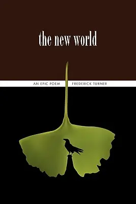 Le nouveau monde : Un poème épique - The New World: An Epic Poem