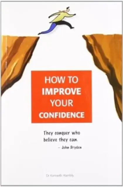 Comment améliorer sa confiance en soi - How to Improve Your Confidence