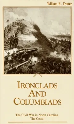 Les cuirassés et les chars de combat : La côte - Ironclads and Columbiads: The Coast