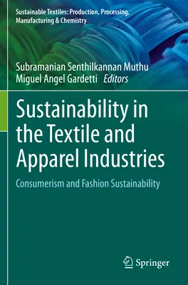 Durabilité dans les industries du textile et de l'habillement : Le consumérisme et la durabilité de la mode - Sustainability in the Textile and Apparel Industries: Consumerism and Fashion Sustainability