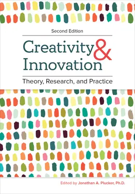 Créativité et innovation : Théorie, recherche et pratique - Creativity and Innovation: Theory, Research, and Practice