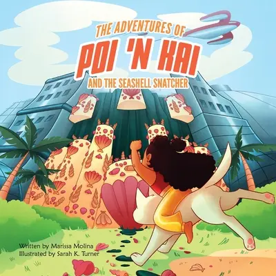 Les aventures de Poi'n Kai et du voleur de coquillages - The Adventures of Poi 'n Kai and the Seashell Snatcher