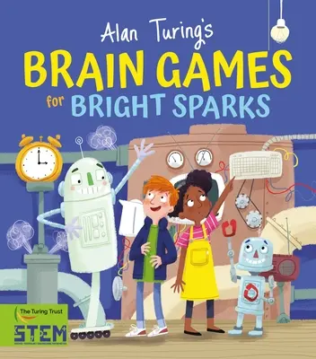 Les jeux cérébraux d'Alan Turing pour les enfants - Alan Turing's Brain Games for Kids